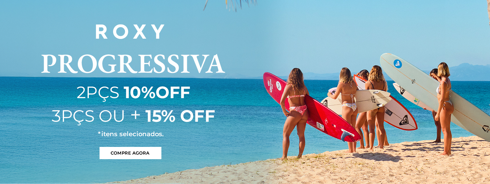 Progressiva Roxy: mais peças, mais desconto!