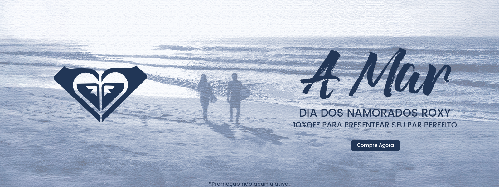 DIA DOS NAMORADOS ROXY COM 10%